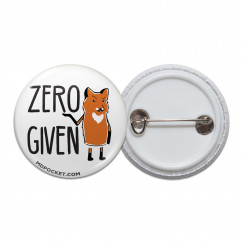 Zero Fox Given Pinback Button